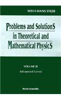 Problems and Solutions in Theoretical and Mathematical Physics - Volume II: Advanced Level