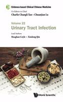 Evidence-Based Clinical Chinese Medicine - Volume 22: Urinary Tract Infection