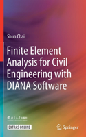 Finite Element Analysis for Civil Engineering with Diana Software