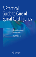 Practical Guide to Care of Spinal Cord Injuries