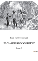 Les Chasseurs de Caoutchouc