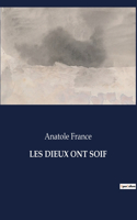 Les Dieux Ont Soif