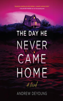 Day He Never Came Home