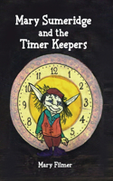 Mary Sumeridge and the Time Keepers