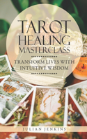 Tarot Healing Mastery