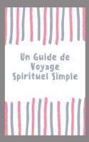 Guide de Voyage Spirituel Simple