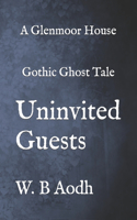 Uninvited Guests: Glenmoor A Wynter's Gothic Ghost Tale