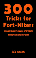 300 Tricks for Fort-Niters