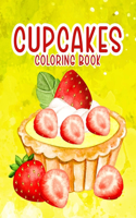 Cupcakes Coloring Book: 50 Delicious Desserts, Ice creams, Cupcakes, Donuts, and More Cute Coloring Book for Girls for Fun and Relaxation and Stress Relieving