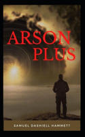 Arson Plus Illustrated