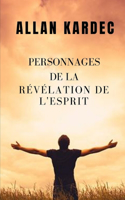 Personnages de la révélation de L'esprit: La connaissance des esprits est révélée