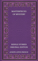 Masterpieces of Mystery: Riddle Stories - Original Edition