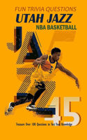 Fun Trivia Questions Utah Jazz NBA Basketball: Treasure Over 100 Questions to Test Your Knowledge: Gift for Men
