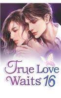 True Love Waits 16