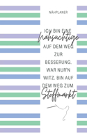 Ich bin eine Nähsüchtige auf dem Weg zur Besserung: Der ultimative Schneider-Planer mit Seiten für Nähprojekte, Projektplanung, Masse, Schnittmuster- und Stoffsammlungen, Stoff Verfolgung, Schnittmust