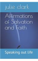 Affirmations of Salvation and Faith: Speaking out life