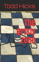 The grisly zone