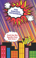 Amazing Superhero - Create Your Own Superhero Comic Book Series 1