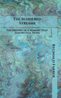 The Sundered Streams: The History of a Memory That Had No Full Stops