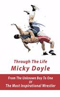 Through The Life Micky Doyle