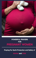 Powerful Prayers For Pregnant Women