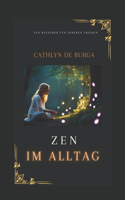 Zen im Alltag