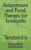 Acupressure and Food Therapy for Tendonitis: Tendonitis