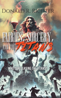 Fairies, Sorcery, and the Titans