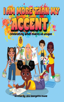I Am More Than My Accent: Celebrating what makes us unique