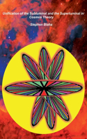 Unification of the Subluminal and the Superluminal in Cosmos Theory