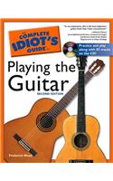 The Complete Idiot's Guide to Playing the Guitar, 2nd Edition [With CDROM]