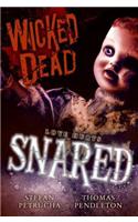 Wicked Dead: Snared