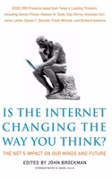 Is the Internet Changing the Way You Think?: the Net's Impact on Our Minds and Future