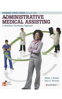 Administrative Medical Assisting: A Workforce Readiness Approach: Student Study Guide