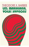 LSD, Marihuana, Yoga, and Hypnosis