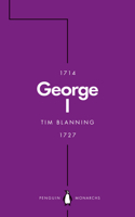 George I (Penguin Monarchs): The Lucky King(Penguin Monarchs)