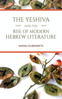 Yeshiva and the Rise of Modern Hebrew Literature