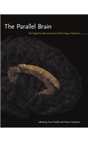 The Parallel Brain: The Cognitive Neuroscience of the Corpus Callosum