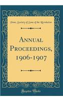 Annual Proceedings, 1906-1907 (Classic Reprint)