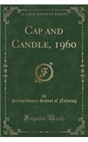 Cap and Candle, 1960 (Classic Reprint)