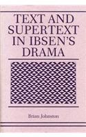 Text and Supertext in Ibsen's Drama