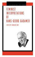 Feminist Interpretations of Hans-Georg Gadamer