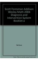 Scott Foresman Addison Wesley Math 2004 Diagnosis and Intervention System Booklet a