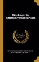 Mitteilungen des Alterthumsvereins zu Plauen