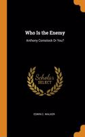 Who Is the Enemy