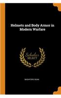 Helmets and Body Armor in Modern Warfare