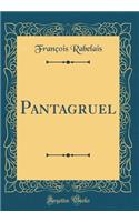 Pantagruel (Classic Reprint)