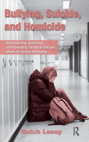 Bullying, Suicide, and Homicide