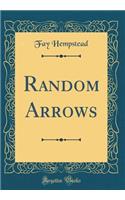 Random Arrows (Classic Reprint)