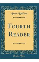 Fourth Reader (Classic Reprint)